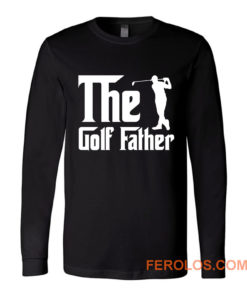 The Golf Father Long Sleeve