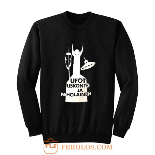 Ufot Uskonto ja Paholainen Sweatshirt