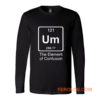 Um The Element Of Confusion Long Sleeve