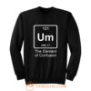 Um The Element Of Confusion Sweatshirt