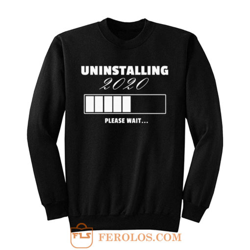 Uninstalling 2020 Sweatshirt