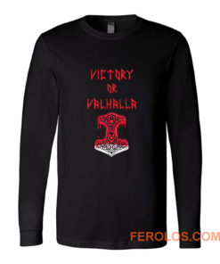 Victory or Valhalla Norse Mythology Long Sleeve