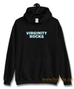 Virginity Rock Hoodie