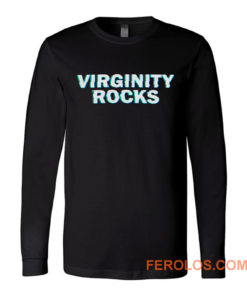 Virginity Rock Long Sleeve