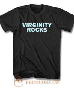 Virginity Rock T Shirt