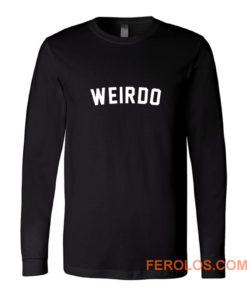 Weirdo Slogan Long Sleeve