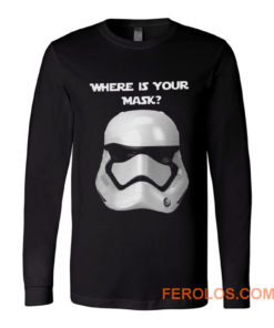 Where Is Your Mask Trooper Long Sleeve