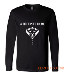 Wildcat Tigress Tigris Big Cat King Exotic Tiger Peed On Me Long Sleeve