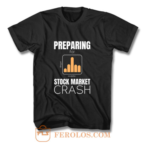 marketcrash Trump Preparing for Stock Market Crash T Shirt