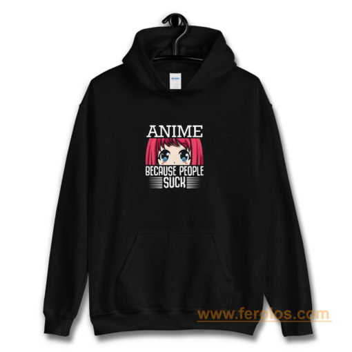 Because People Suck Anime Cute Kawaii Hoodie