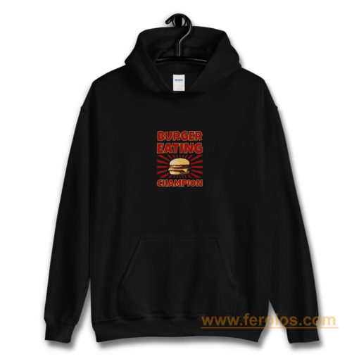 Burger Eating Champion Hoodie