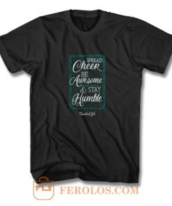 Cherished Girl Womens Spread Cheer Stay Humble T Shirt