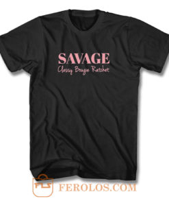 Classy Bougie Ratchet Summer Savage T Shirt