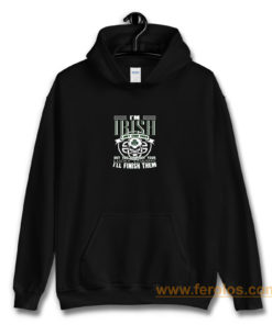 Finish Them Irish Hoodie