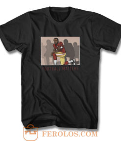 Football Matters Player T Shirt