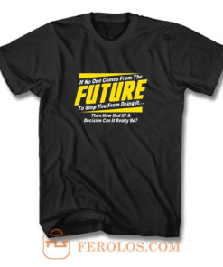 Future Quotes T Shirt