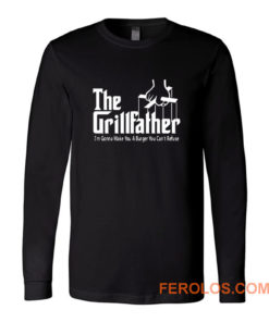 Grillfather Funny Fathers Day Bbq Barbecue Grill Dad Grandpa Long Sleeve