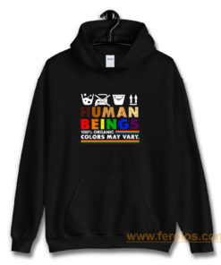 Human Beings 100 Organic Colors May Vary Lgbt Hoodie