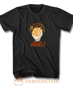 I Cast Fire Ball T Shirt