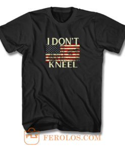 I Dont Kneel Flag T Shirt