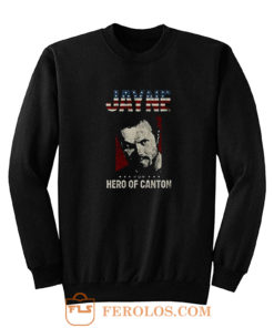 Jayne For Hero Of Canton Retro Sweatshirt
