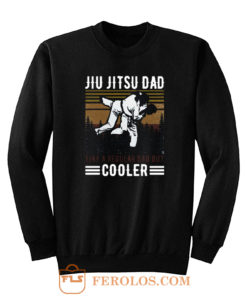 Jiu Jitsu Dad Like A Regular Dad But Cooler Happy Sweatshirt