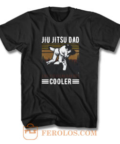 Jiu Jitsu Dad Like A Regular Dad But Cooler Happy T Shirt