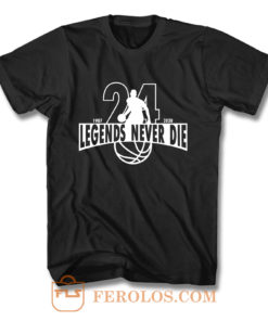 Kobe 24 Legends Never Die T Shirt