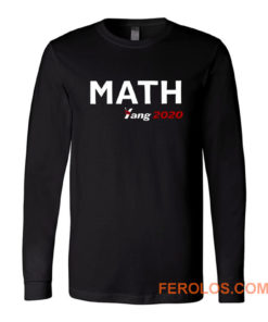 Math Yang For President 2020 Long Sleeve