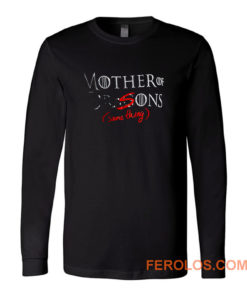 Mother Of Dragons Long Sleeve