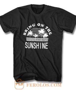 Nlife Bring On The Sunshine T Shirt