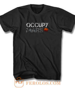 Occupy Mars T Shirt