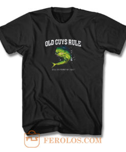 Old Guys Rule Plenty Of Fight T Shirt