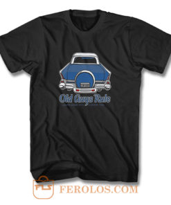 Oldguys Rule Looks Good T Shirt