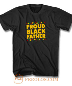 Proud Black Father T Shirt