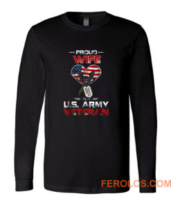 Proud Wife Of A Us Army Veteran Long Sleeve