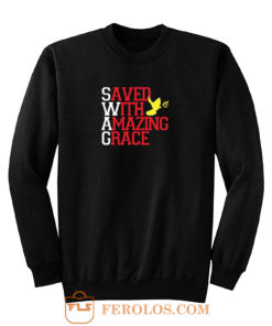 Saved With Amazing Grace Sweatshirt