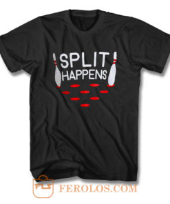 Split Happens T Shirt