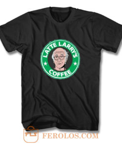 Starbucks Latte Larrys Parody T Shirt