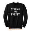 Strong And Pretty Funny Strongman Workout Gym Sweatshirt