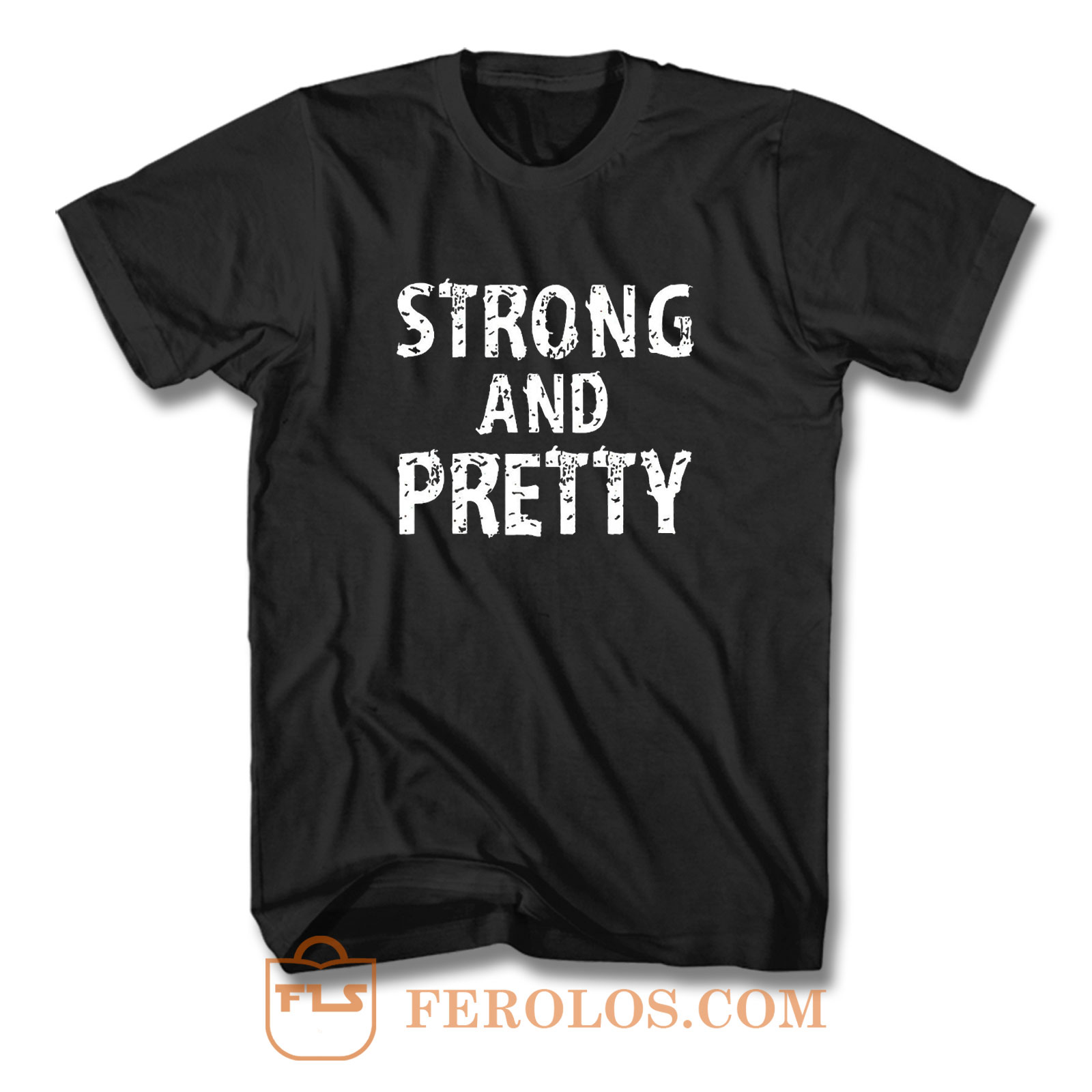 Strong And Pretty Funny Strongman Workout Gym T Shirt | FEROLOS.COM