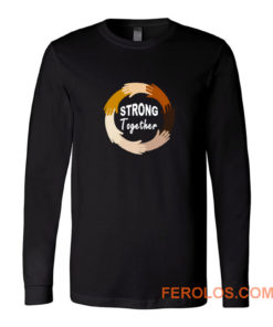 Strong Together All Lives Matter Funny Hands Graphic Long Sleeve