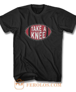 Take A Knee T Shirt