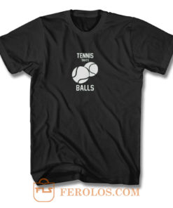 Tennis Take Balls T Shirt