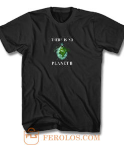 There Is No Planet B Turtle T Shirt