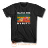 Wanna Rub My Butt Vintage T Shirt