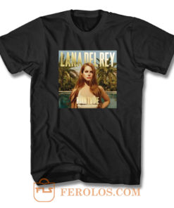 Lana Del Rey Born to Die Poster T Shirt