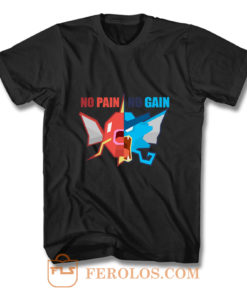 Magikarp No Pain Gyarados No Gain T Shirt