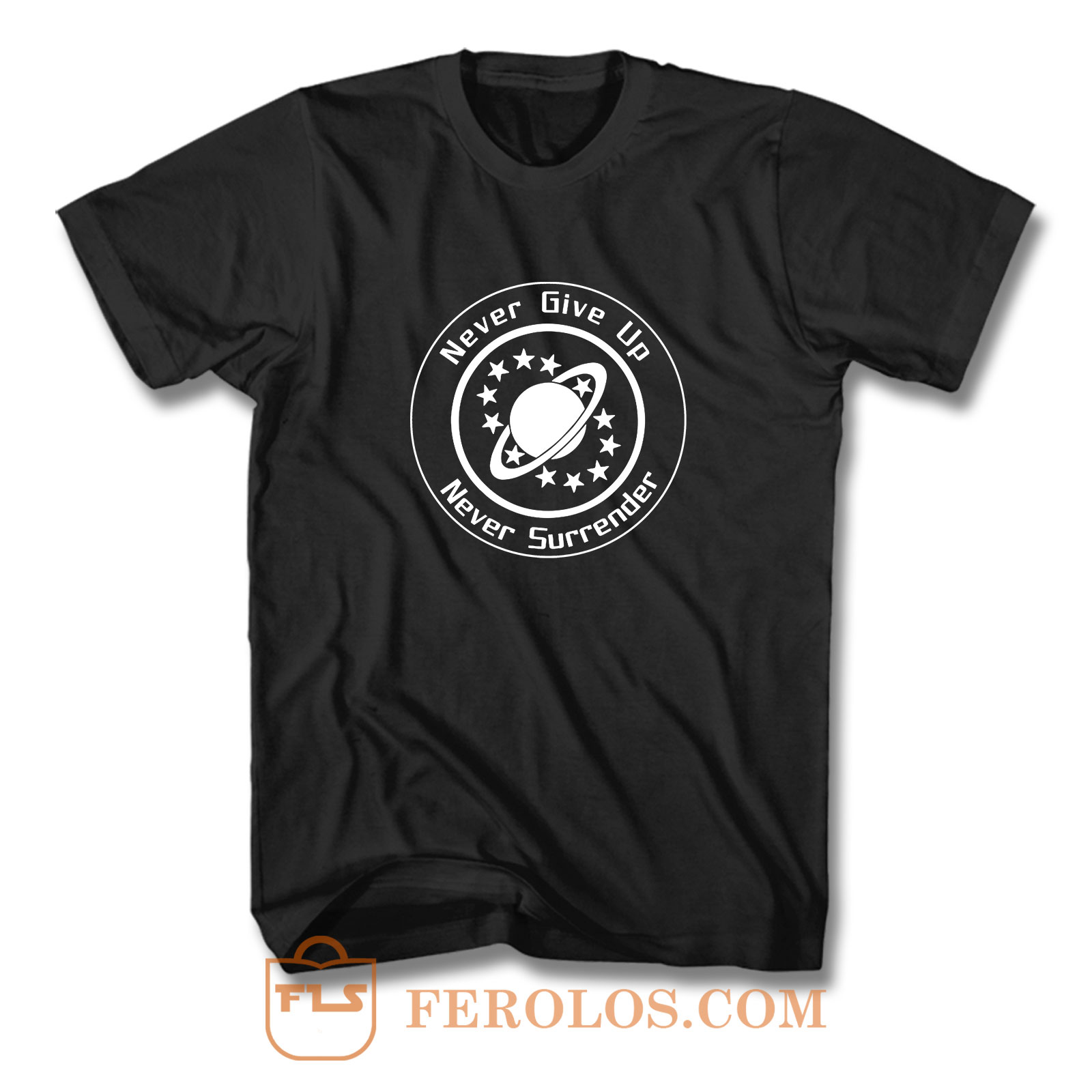 Never Give Up Galaxy Quest T Shirt | FEROLOS.COM