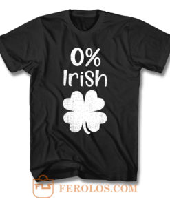 0 Irish Funny St Patricks Day T Shirt